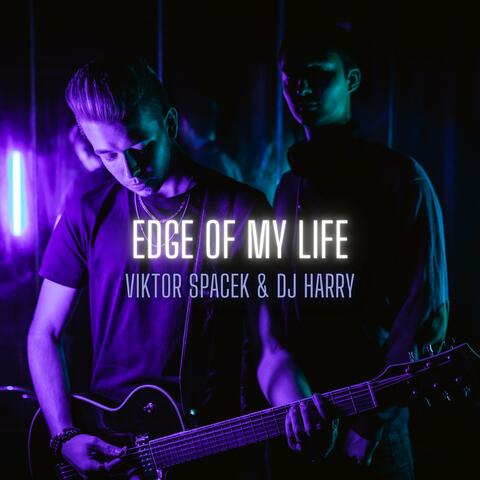 Edge Of My Life (feat. DJ Harry)