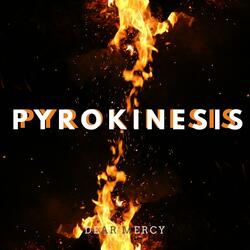 Pyrokinesis