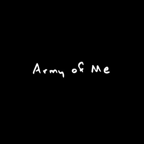 Army Of Me
