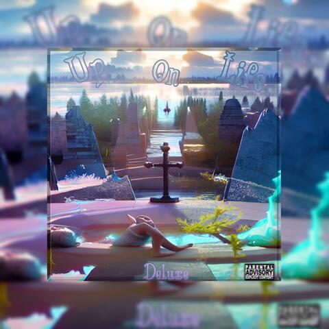 UP ON LIFE (DELUXE)