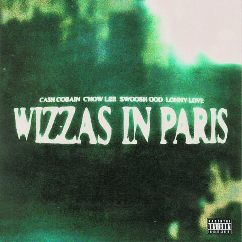 WIZZAS IN PARIS (feat. Lonny Love & Swoosh God)