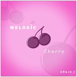 Melodic Cherry