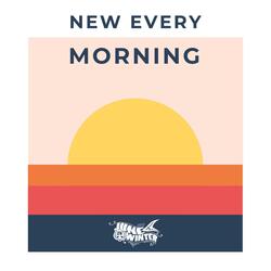 New Every Morning