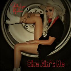 She Ain't Me