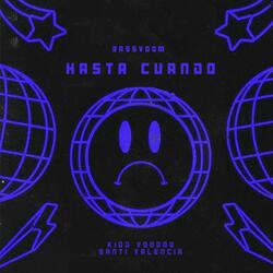 Hasta Cuando (feat. Kidd Voodoo & Santi Valencia)