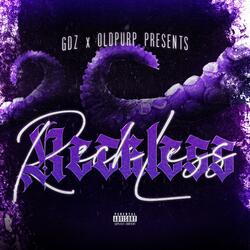 Reckless (feat. Oldpurp)