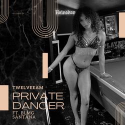 Private Dancer (feat. BLMG Santana)