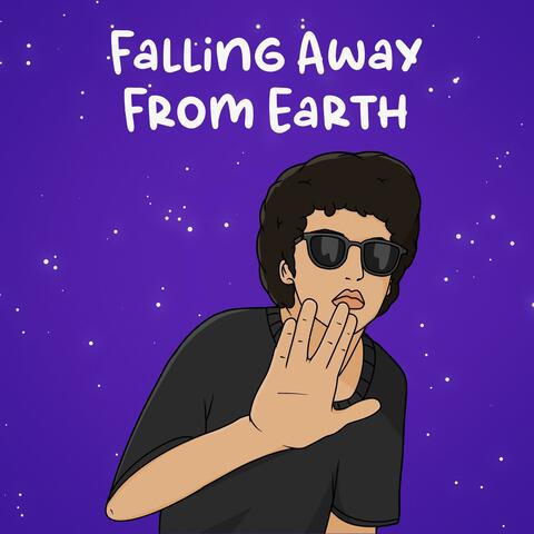Falling Away From Earth