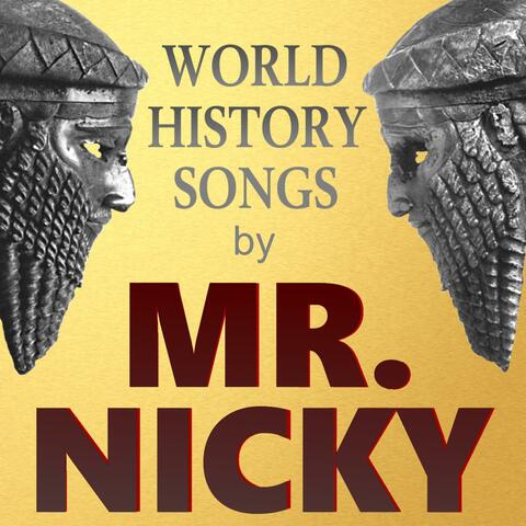 Mr. Nicky's World History Songs