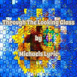 Through The Looking Glass