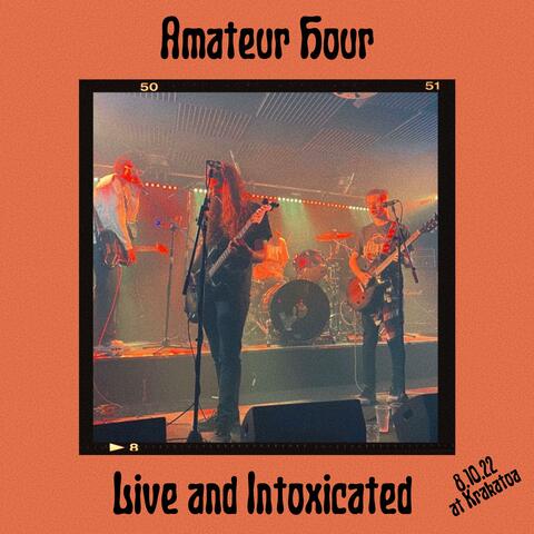 Live and Intoxicated