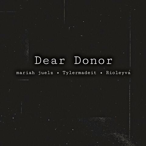 Dear Donor (feat. TylerMadeIt)