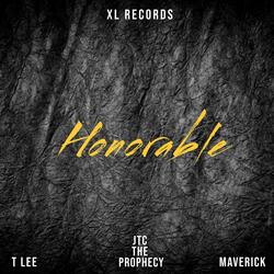 Honorable (feat. T LEE, Maverick & JTC The Prophecy)