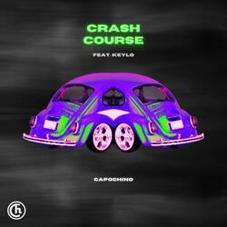 Crash Course (feat. KeyLo)