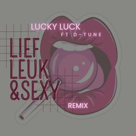 Lief, Leuk & Sexy (feat. D-Tune) [Remix]