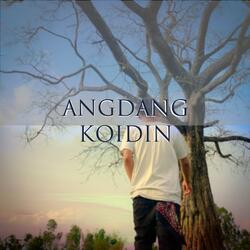Angdang Koidin (feat. M Square Haokip)