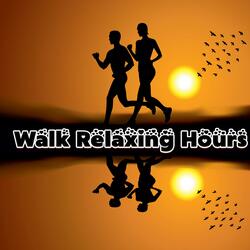 Walk Relaxing Hours