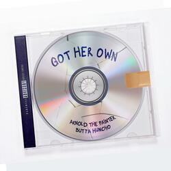 Got Her Own (feat. Butta Huncho)