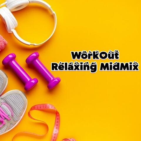 WorkOut Relaxing (MidMix)