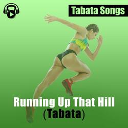 Running Up That Hill (Tabata)
