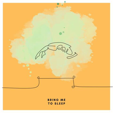 Bring Me To Sleep