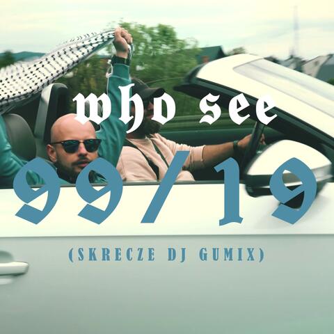 99 / 19 (feat. GUMIX)