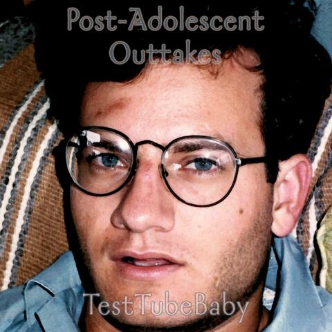 Post-Adolescent Outtakes