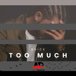 Too Much