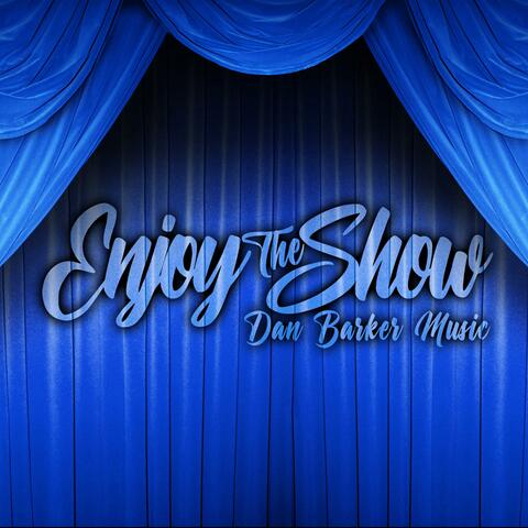 Enjoy The Show