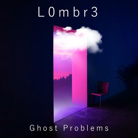 Ghost Problems - L0mbr3