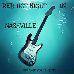 Red Hot Night In Nashville (feat. Ethan Z Burch)