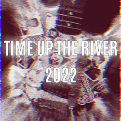 Time Up The River