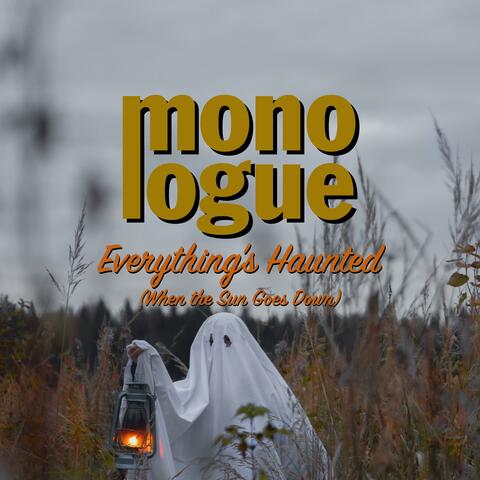 Everything is Haunted (When the Sun Goes Down)