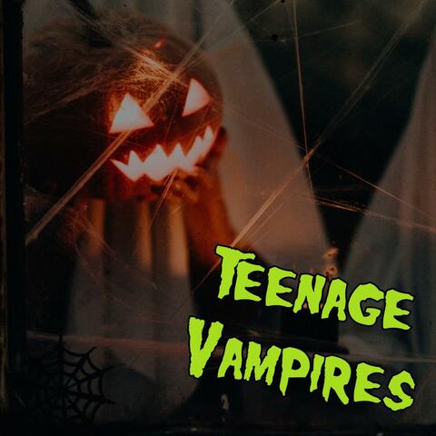 Teenage Vampires