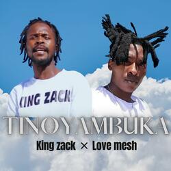 Tinoyambuka (feat. King Zack)