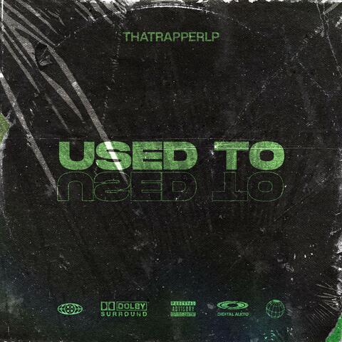 Used To