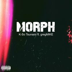 Morph (feat. gregMIKE)