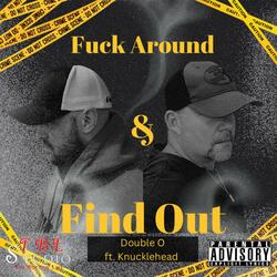 Fuck Around & Find Out (feat. Knucklehead)