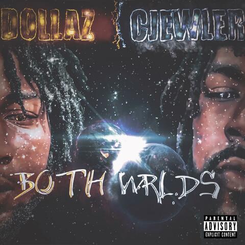 Both Wrlds (feat. Cjeweler)