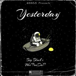 Yesterday (feat. WeefrmdaP)