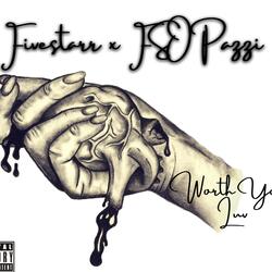 Worth Your Luv (feat. Fso Pazzi)