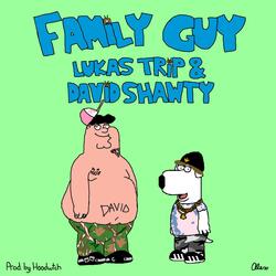 Family Guy (feat. David Shawty)