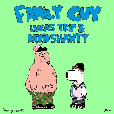 Family Guy (feat. David Shawty)