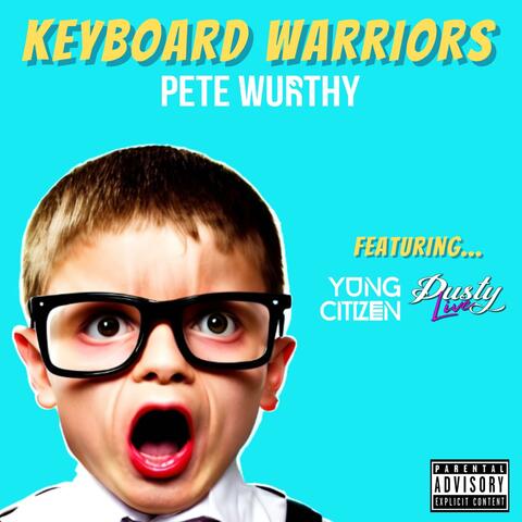 Keyboard Warriors (feat. Yung Citizen & Dusty Live)