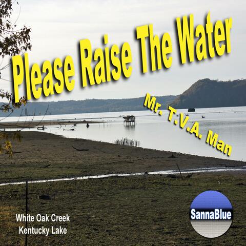 Please Raise The Water