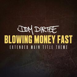 Blowing Money Fast (Main Title Theme)