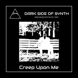 Creep Upon Me