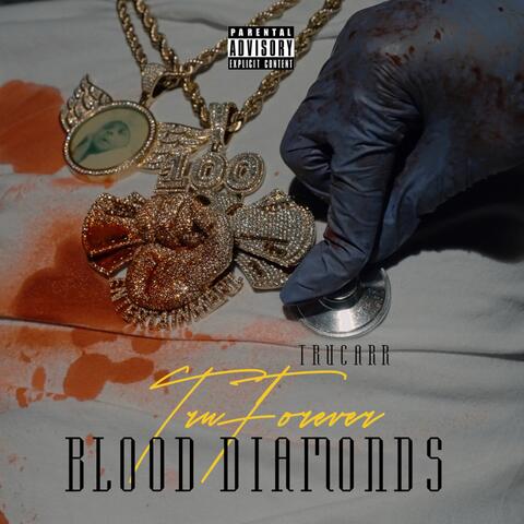 Tru Forever (Blood Diamonds)