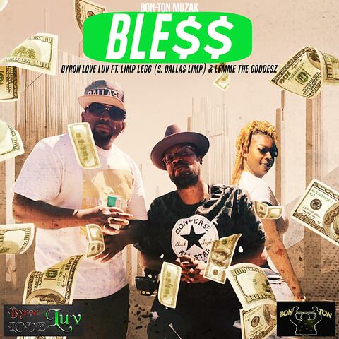 Ble$$ (Bless) (feat. Limp Legg [South Dallas Limp] & Lemme the Goddesz)