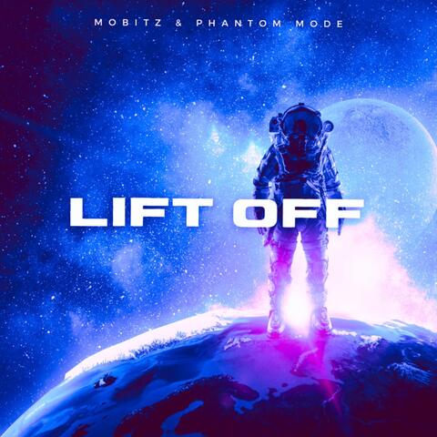 Lift Off (feat. Mobitz)